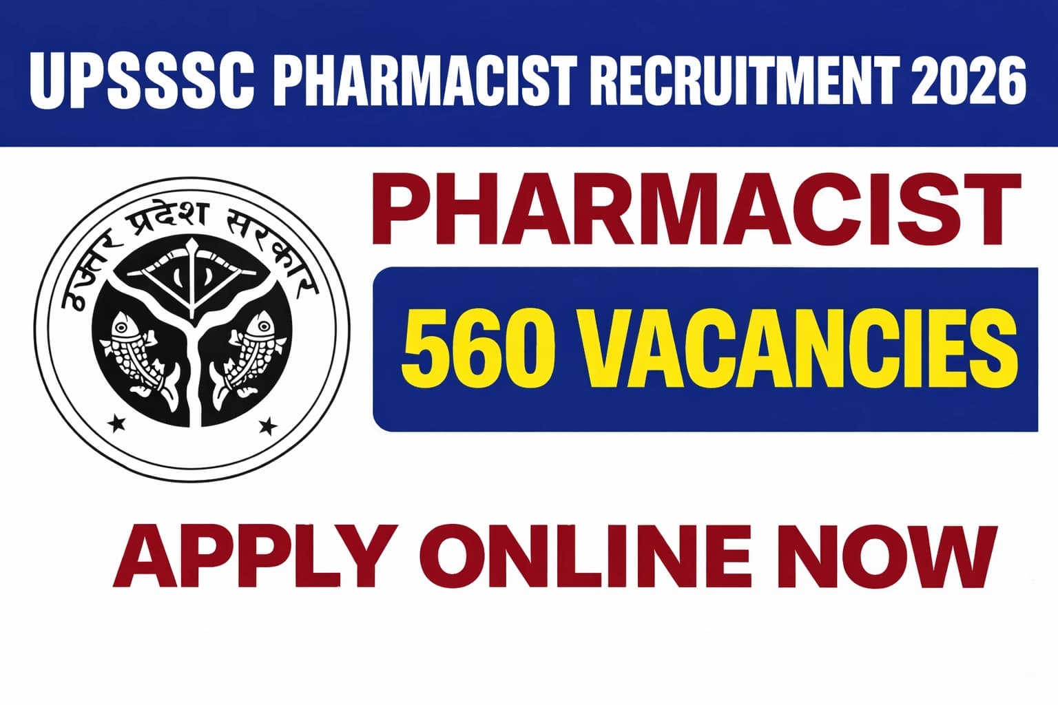 UPSSSC Pharmacist Recruitment 2026: 560 Vacancies – Apply Online Before March 29